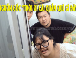 “Trời ơi cái quần què gì đây” là gì mà lại hot đến như vậy?