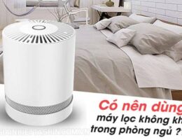 Kinh nghiệm chọn máy lọc không khí phòng ngủ tốt nhất