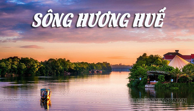Sông Hương với vẻ đẹp thơ mộng, bình yên xứ Huế